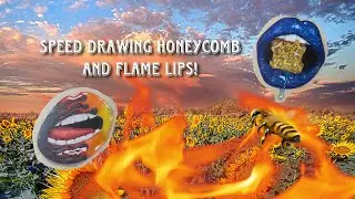 Speed drawing honeycomb and flame lips!