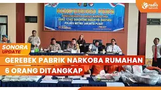 Polisi Gerebek Pabrik Narkoba Rumahan di Jakarta Barat, 6 Orang Ditangkap | SONORA UPDATE