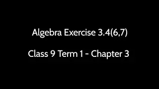 Chapter 3.Algebra-9th Term 1 Exerciose 3.4(6,7)