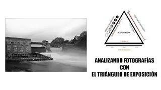 49 ANALIZANDO FOTOGRAFÍAS CON EL TRIÁNGULO DE EXPOSICIÓN