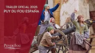 Tráiler Oficial 2025 | Puy du Fou España