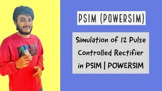 Simulation of 12 Pulse Controlled Rectifier in PSIM | POWERSIM
