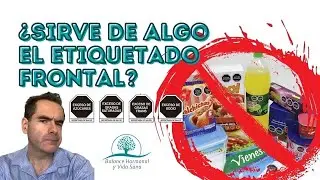 ¿Sirve de algo el etiquetado frontal? Cápsulas de vida sana 02, DrZamudio, CENDERO.