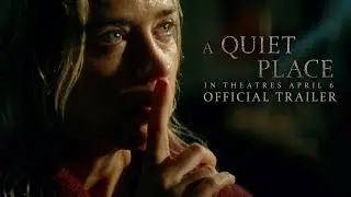 A Quiet Place -- Movie Clips