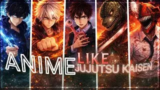 Anime Like Jujutsu Kaisen You MUST Watch 🔥
