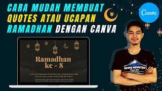 CARA MUDAH MEMBUAT QUOTES ATAU UCAPAN RAMADHAN DENGAN CANVA