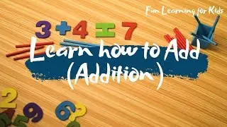 Learn to Add | Learn to Plus | Learn Addition | Fun Learning for Kids