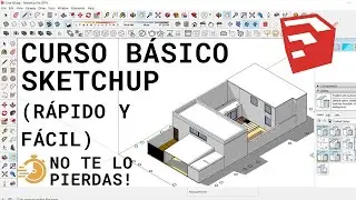 🚀🚀 SKETCHUP BASIC COURSE QUICK TUTORIAL FOR BEGINNERS [IN SPANISH] 🚀🚀