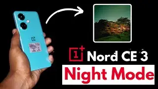 OnePlus Nord CE 3 Night camera test | Camera App Crash problem