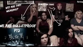 NON KPOP fans react to BTS: Bulletproof Pt 2