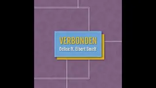 Delise - Verbonden ft. Elbert Smelt (official video)