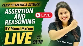 Assertion And Reasoning | Class 10 Maths And Science | Live