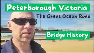 Peterborough Victoria - The Great Ocean Road - Bridge History