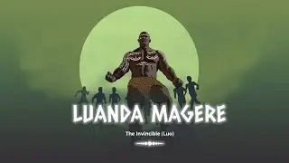 The Legend of Luanda Magere (Luo) | Shujaa Stories