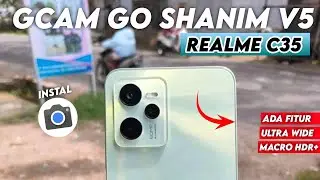 INSTALL GCAM REALME C35 - GCAM GO SHANIM V5
