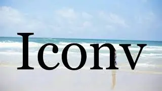 How To Pronounce Iconv🌈🌈🌈🌈🌈🌈Pronunciation Of Iconv