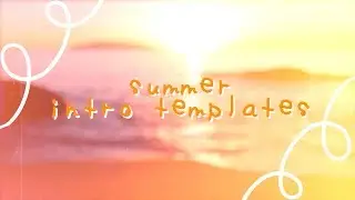 summer intros 2019! (aesthetic) //  munmilks