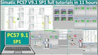 Simatic PCS7 V9.1 SP1 full tutorials in 11 hours| PCS7 training| PCS7 Simulation