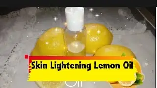 How To Make Lemon Oil /lighten your Skin Naturally with Homemade Lemon Peel Oil /DIY Vitamin C Oil