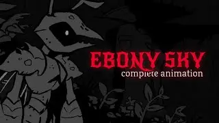 Ebony Sky AMV | 1 Month Animation Challenge