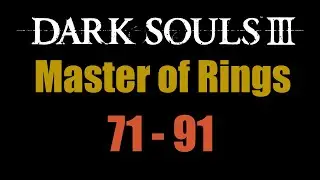 Мастер колец | Dark Souls 3 [2 часть]
