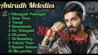 Best of Anirudh Songs 8D Collection|