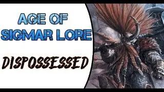 Age of Sigmar Lore: The Dispossessed