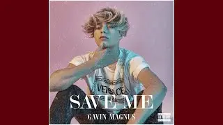 Gavin Magnus - Save Me (An Album by: Gavin Magnus Super Fan) (Official Audio)