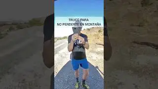 Truco para no perderte en montaña.