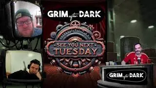 Like Tau, We're New and Improved | Grim After Dark