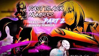 Past Black Numbers react to Rimuru Tempest [Part 2] |Gacha Reaction| 