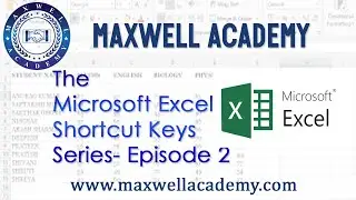 Microsoft Excel Shortcut Keys Series | Episode 2 | Maxwell Academy | MS Excel Training