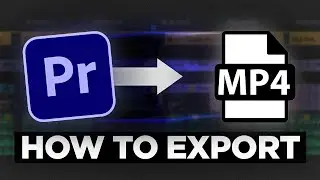 How To EXPORT VIDEO in Premiere Pro 2023