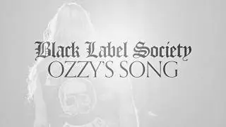 Black Label Society - Ozzy's Song (Official Music Video)