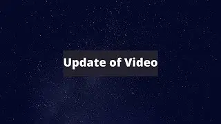 Update Video on the Channel