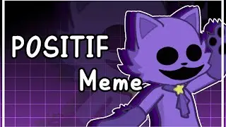 POSITIF Meme || [GC] || Poppy Playtime CHP. 3 [Spoilers?] || Ft. CatNap