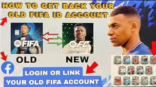 HOW TO LOGIN YOUR OLD FIFA MOBILE ACCOUNT || HOW TO GET BACK OLD FIFA ACCOUNT // FIFA NEW ID CREATE