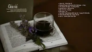 [Playlist] #64 Chôn Vùi | C-Ballad