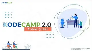 KodeCamp 2.0 - 1. Beginner Android Training Session 1 - Introduction to Android and Kotlin