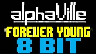 Forever Young [8 Bit Tribute to Alphaville] - 8 Bit Universe