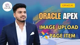 📷 How to Upload Images in Oracle APEX | Image Upload | Page Item | @thanigaisolutions