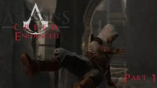 Assassin's Creed 1 Enhanced Part 1: What's an Animus?
