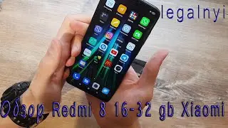 Redmi 8  16 и 32 gb . Обзор Xiaomi