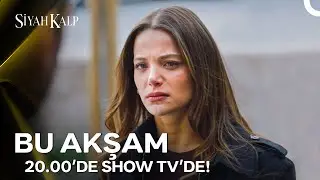 Siyah Kalp Yeni Bölümüyle Bu Akşam 20.00'de Show TV'de! 🖤