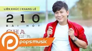 Liên Khúc 210 Bài  ChaChaCha | Khang Lê