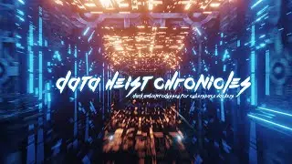 Data Heist Chronicles: Dark Ambient Odyssey for Cyberspace Hackers | Shadowrun Deckers' Mix