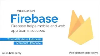 Tutorial Firebase - #5 Membuat Database