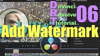 Add Watermark, Logo or Whatever on top of Your Video | DaVinci Resolve Tutorials | Part 06 | 4K