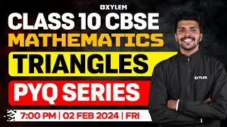 Class 10 CBSE Maths | Triangles - PYQ Series | Xylem Class 10 CBSE