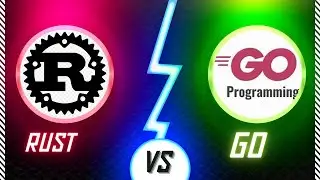 Rust vs Go : The Ultimate Showdown
